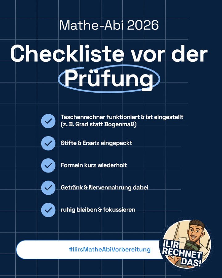 Die letzte Vorbereitung vor dem Mathe-Abi wird oft unterschätzt.

Dabei können genau diese kleinen Dinge dafür sorgen, dass du ruhiger bist und dich besser konzentrieren kannst.

👉 Geh vorbereitet rein:
Alles dabei, alles im Griff – so startest du direkt mit einem besseren Gefühl.

Speicher dir die Checkliste, damit du am Prüfungstag nichts vergisst 📌

💬 Was darf bei dir auf keinen Fall fehlen?

#MatheAbi #Abi2026 #Checkliste #Prüfungsvorbereitung #Mathelernen #IlirRechnetDas
